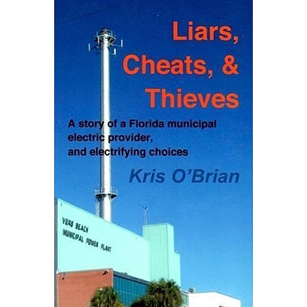 Liars, Cheats, & Thieves, Kris O'Brian