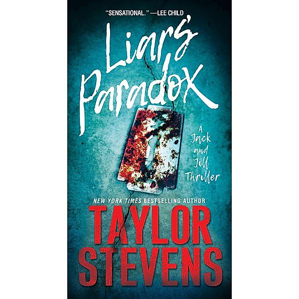 Liars' Paradox / A Jack and Jill Thriller Bd.1, Taylor Stevens