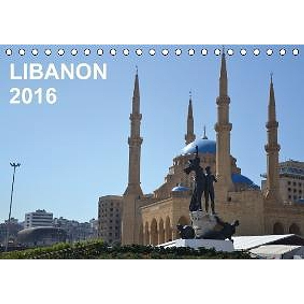 LIBANON 2016 (Tischkalender 2016 DIN A5 quer), Oliver Weyer