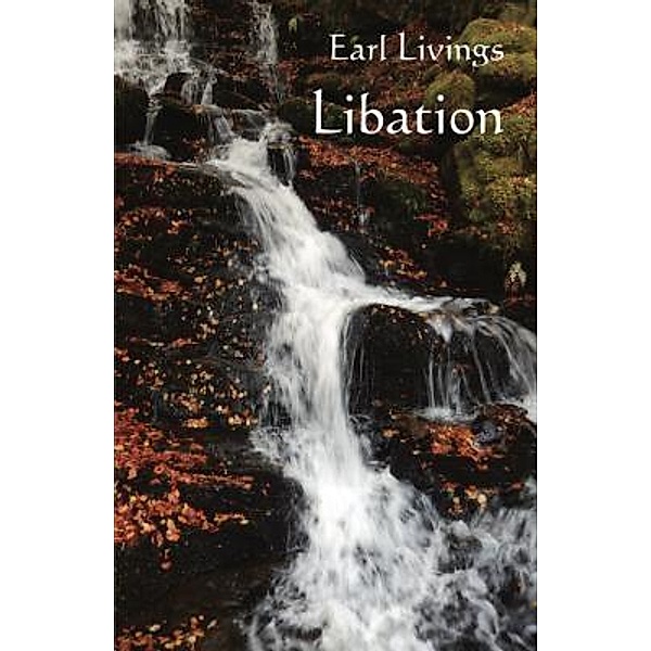 Libation, Earl Livings