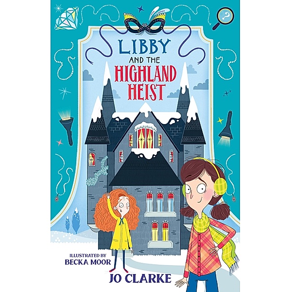 Libby and the Highland Heist / The Travelling School Mysteries Bd.2, Jo Clarke