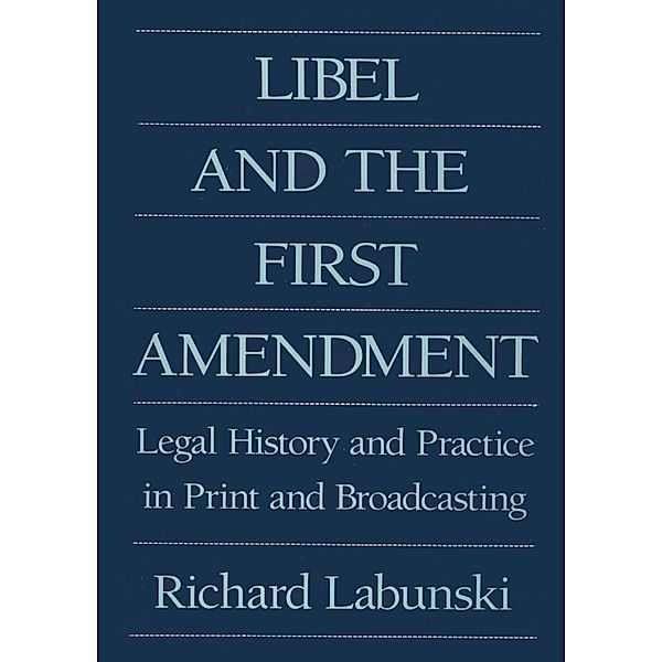 Libel and the First Amendment, Richard E. Labunski