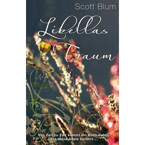 Libellas Traum, Scott Blum