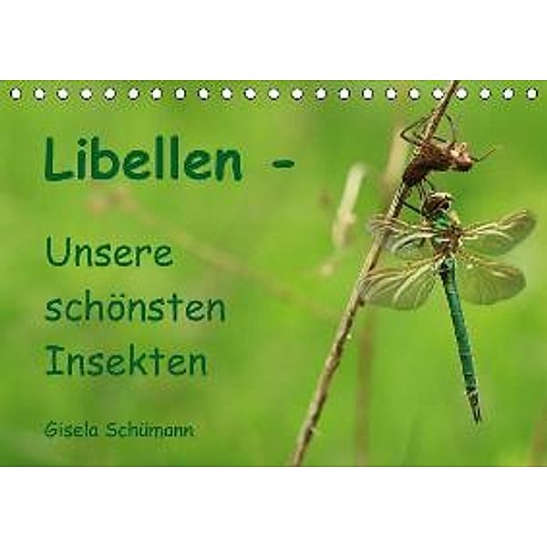 Libellen - Unsere schönsten Insekten (Tischkalender 2016 DIN A5 quer), Gisela Schümann