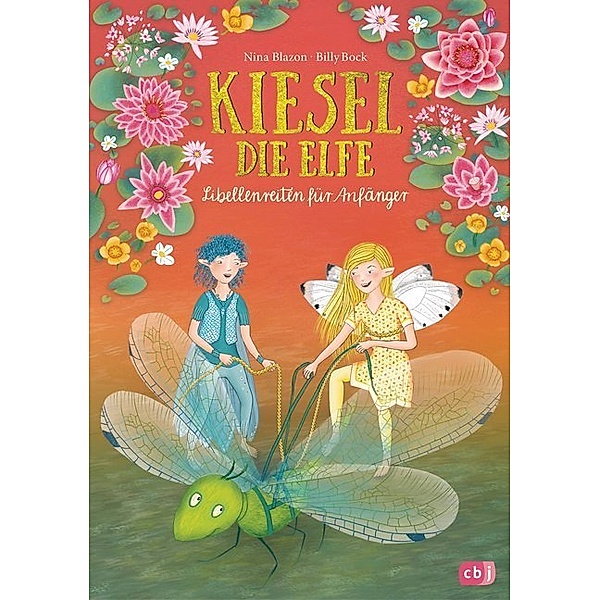 Libellenreiten für Anfänger / Kiesel, die Elfe Bd.2, Nina Blazon