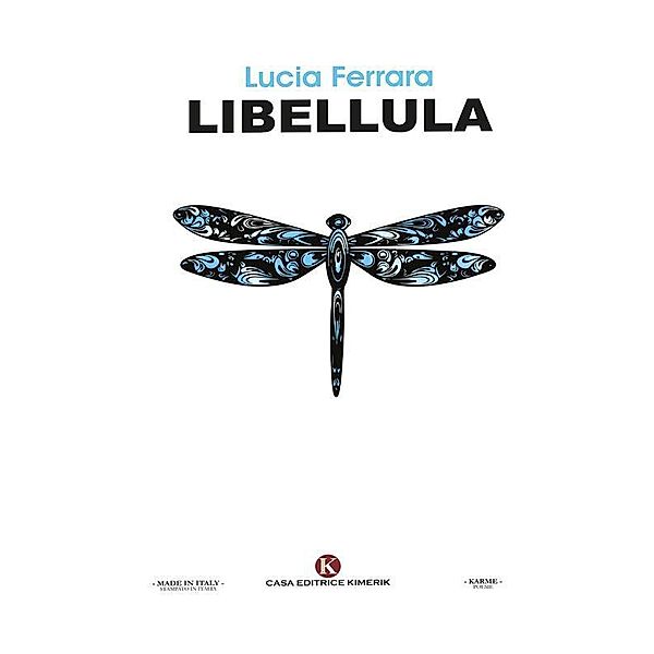 Libellula, Lucia Ferrara