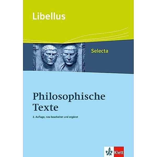 Libellus - Selecta / Philosophische Texte. O vitae philosophia dux!