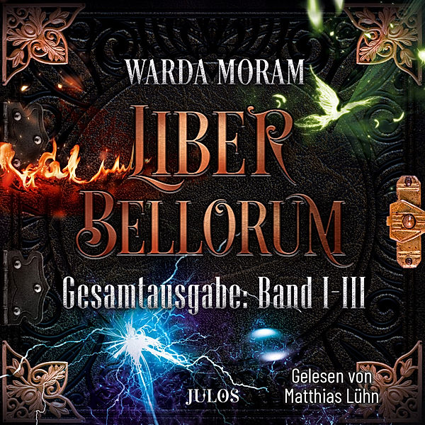 LIBER BELLORUM - Liber Bellorum: Gesamtausgabe. Band I - III, Warda Moram