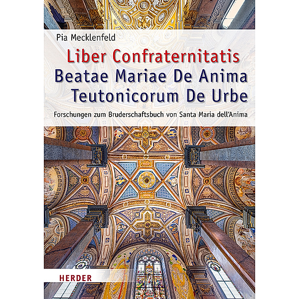 Liber Confraternitatis Beatae Mariae De Anima Teutonicorum De Urbe, Pia Mecklenfeld