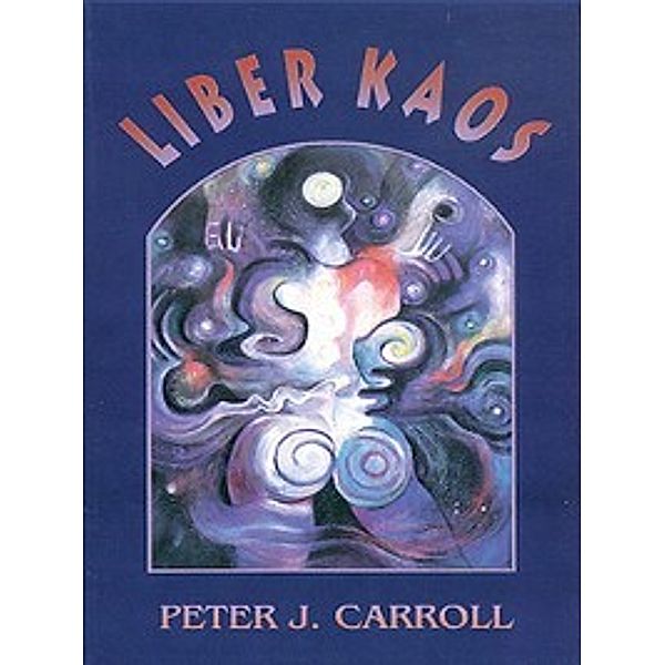 Liber Kaos, Peter  J. Carroll