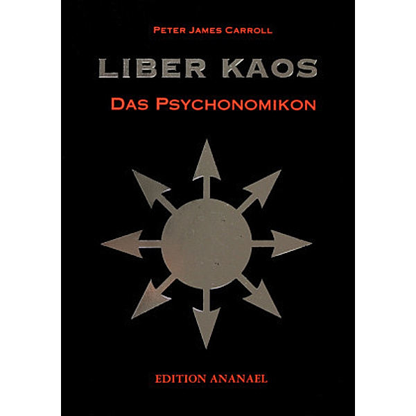 Liber Kaos - Das Psychonomikon, Peter J Carroll