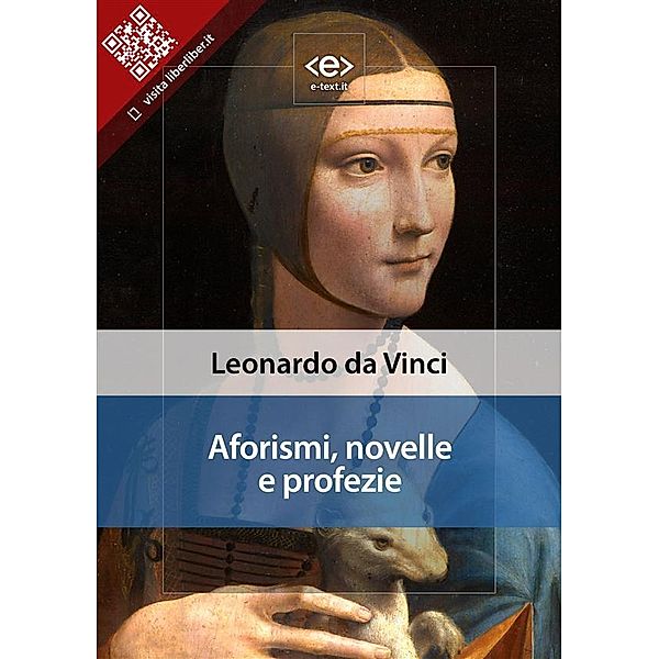 Liber Liber: Aforismi, novelle e profezie, Leonardo Da Vinci