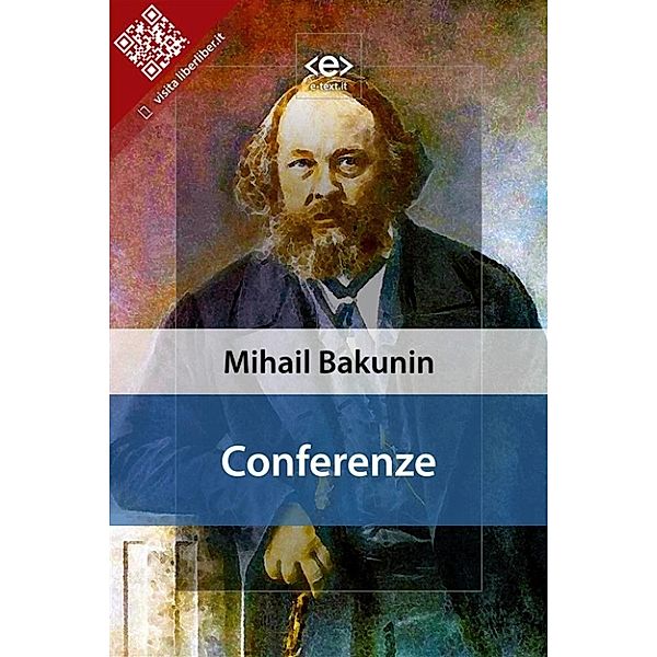 Liber Liber: Conferenze, Mihail Aleksandrovič Bakunin