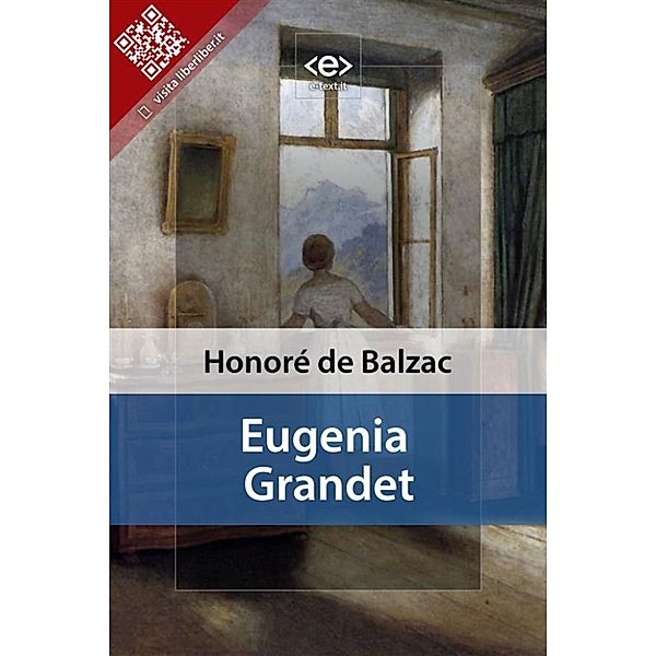 Liber Liber: Eugenia Grandet, Honoré de  Balzac