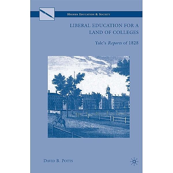 Liberal Education for a Land of Colleges / Higher Education and Society, D. Potts