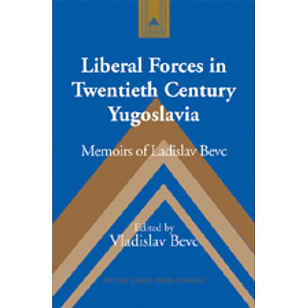 Liberal Forces in Twentieth Century Yugoslavia
