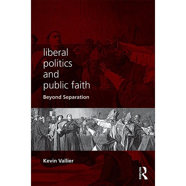 Liberal Politics and Public Faith, Kevin Vallier