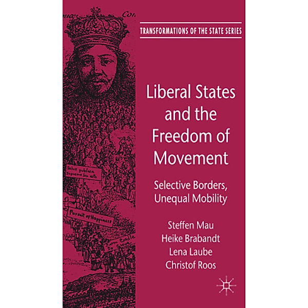 Liberal States and the Freedom of Movement, Steffen Mau, H. Brabandt, L. Laube