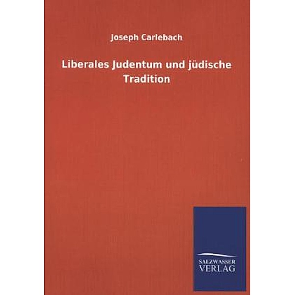 Liberales Judentum und jüdische Tradition, Joseph Carlebach