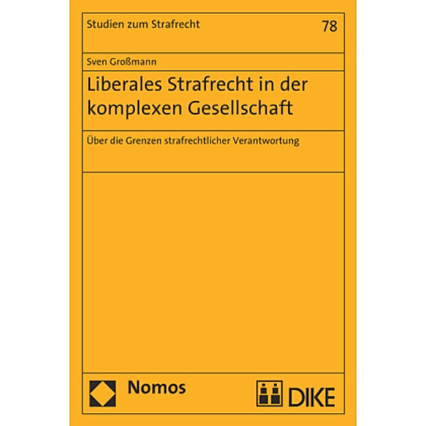 Liberales Strafrecht in der komplexen Gesellschaft, Sven Grossmann