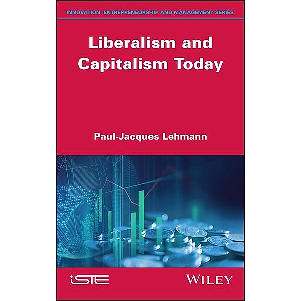 Liberalism and Capitalism Today, Paul-Jacques Lehmann