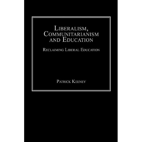 Liberalism, Communitarianism and Education, Patrick Keeney