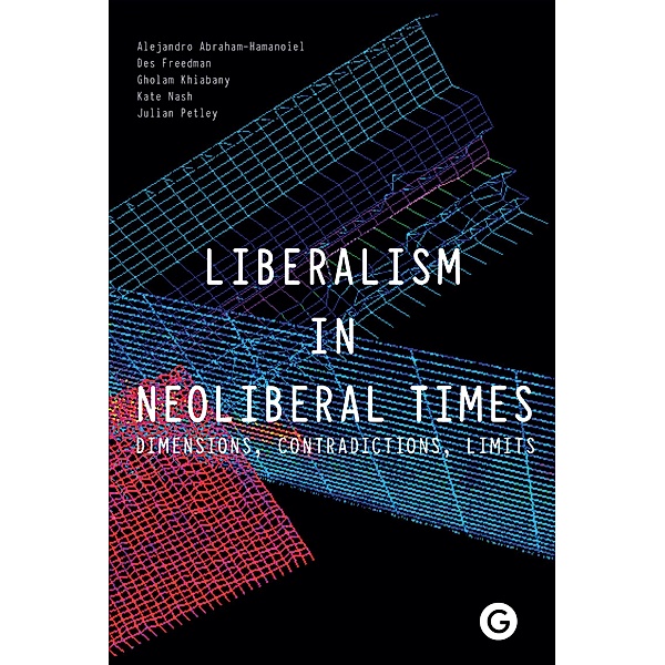 Liberalism in Neoliberal Times