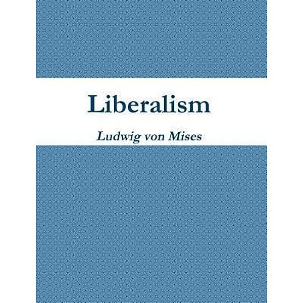 Liberalism / Print On Demand, Ludwig von Mises