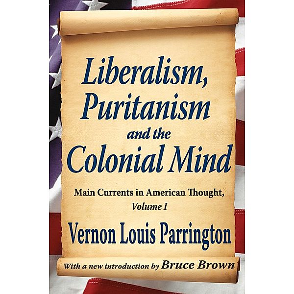 Liberalism, Puritanism and the Colonial Mind, Richard Labunski, Vernon Parrington