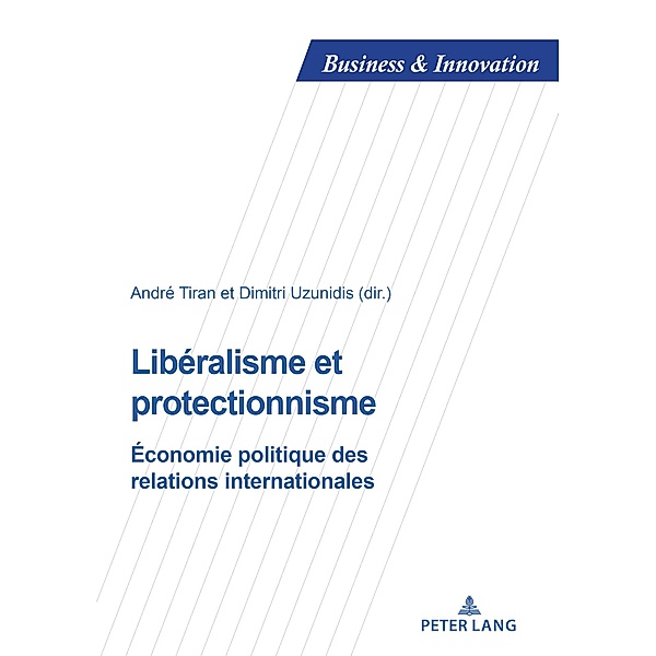 Libéralisme et protectionnisme / Business and Innovation Bd.22