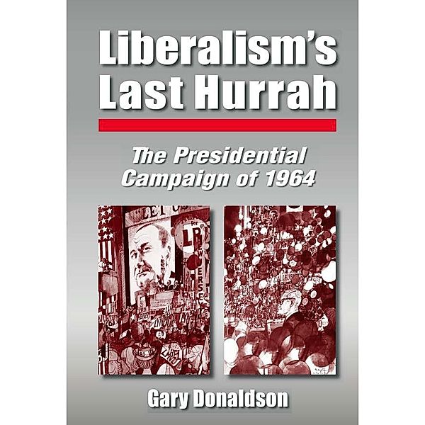 Liberalism's Last Hurrah, Robert H Donaldson