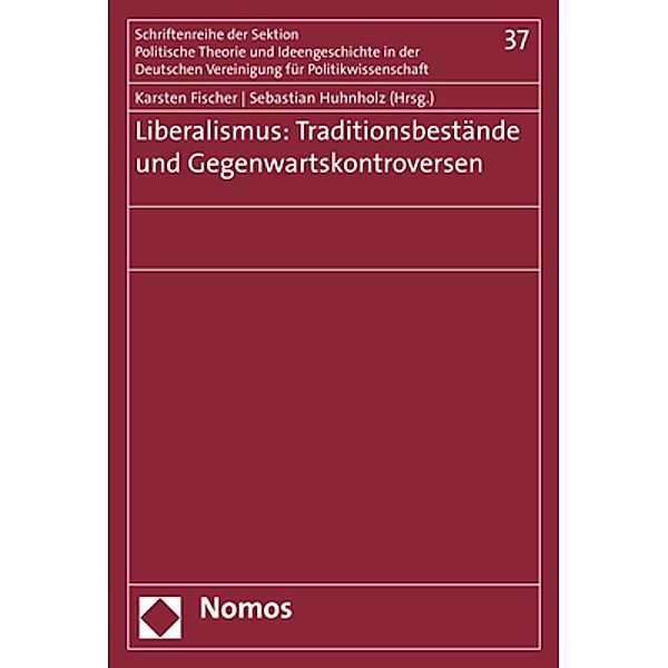 Liberalismus: Traditionsbestände und Gegenwartskontroversen