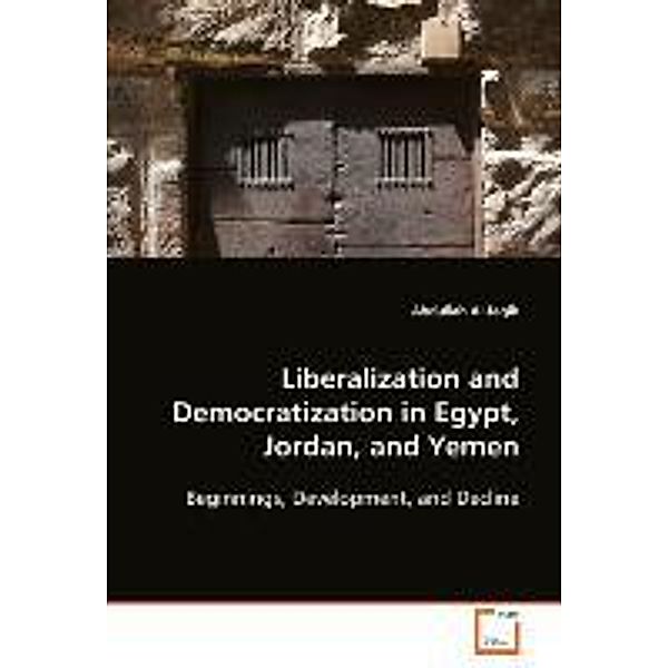 Liberalization and Democratization in Egypt, Jordan,and Yemen, Abdullah Al-faqih