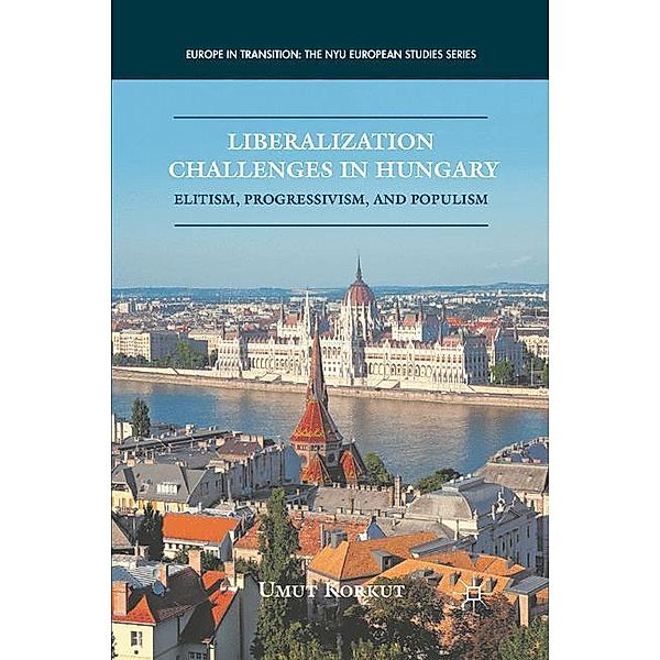 Liberalization Challenges in Hungary, U. Korkut