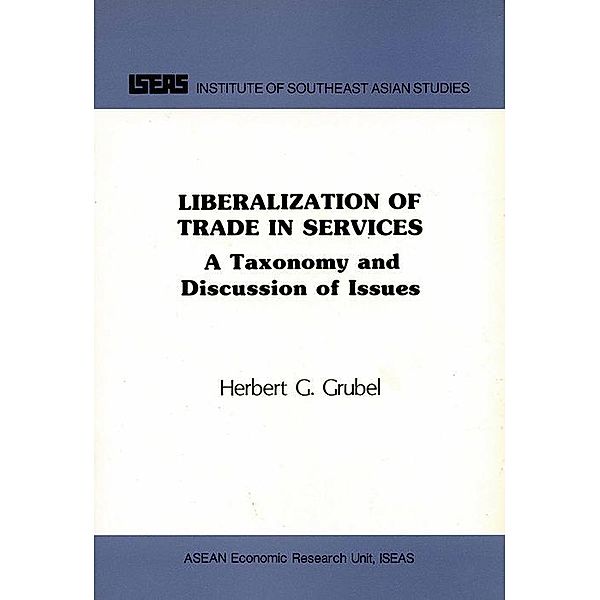 Liberalization of Trade in Services, Herbert G. Grubel