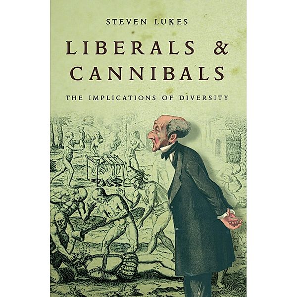 Liberals and Cannibals, Steven Lukes