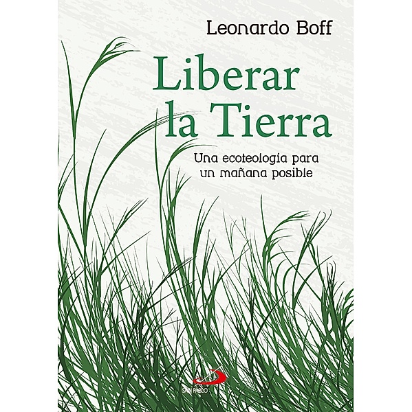 Liberar la tierra, Leonardo Boff