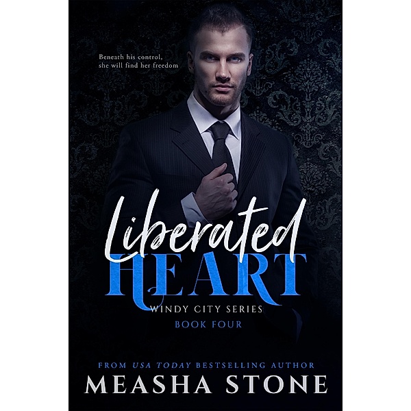 Liberated Heart (Windy City, #4) / Windy City, Measha Stone