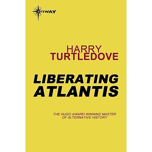 Liberating Atlantis / Atlantis Bd.3, Harry Turtledove