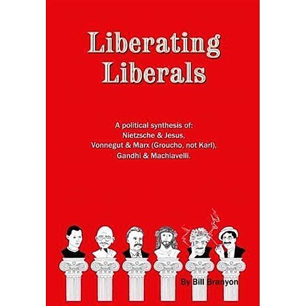Liberating Liberals, Bill Branyon