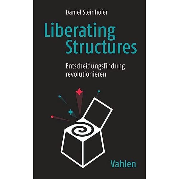 Liberating Structures, Daniel Steinhöfer, Christian Weinert
