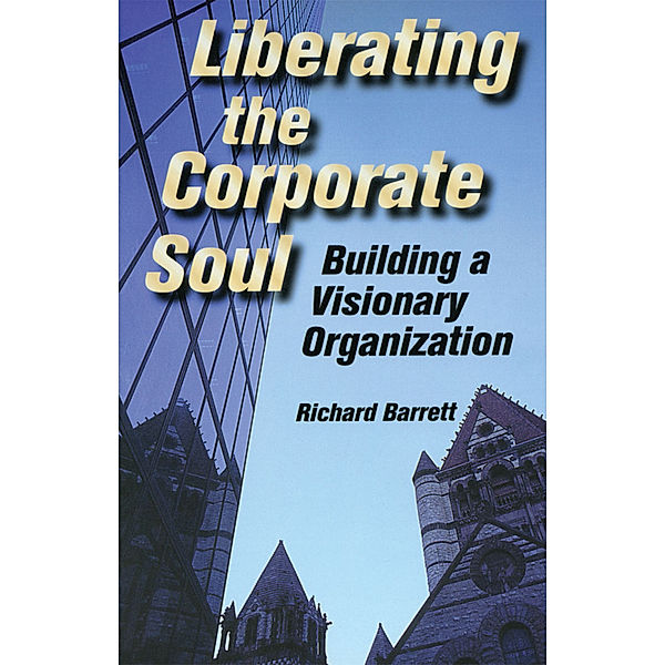 Liberating the Corporate Soul, Richard Barrett