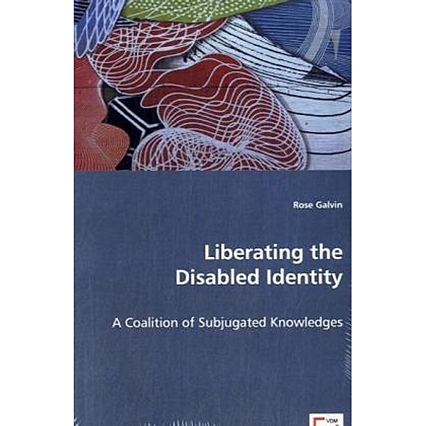 Liberating the Disabled Identity, Rose Galvin