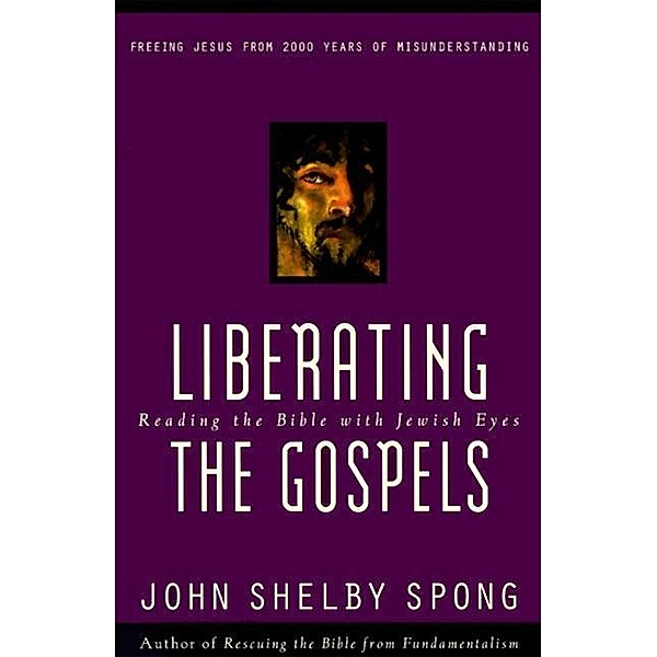 Liberating the Gospels, John Shelby Spong