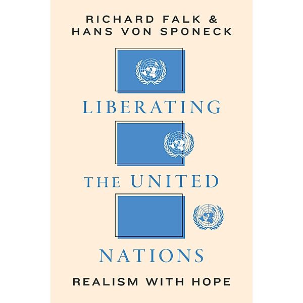 Liberating the United Nations, Richard A. Falk, HANS VON SPONECK