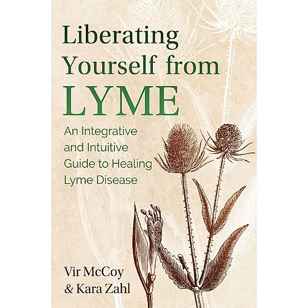 Liberating Yourself from Lyme / Healing Arts, Vir McCoy, Kara Zahl