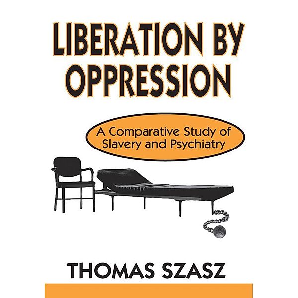 Liberation by Oppression, Thomas Szasz