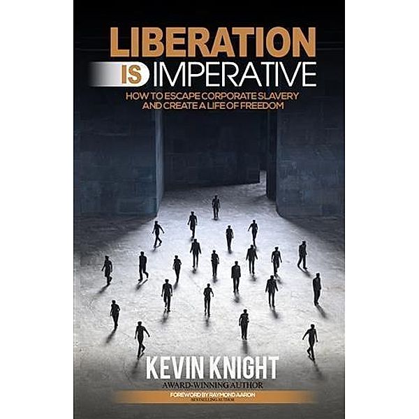 Liberation Is Imperative, Kevin Knight