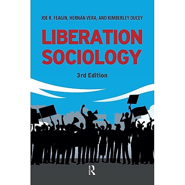 Liberation Sociology, Joe R. Feagin, Hernan Vera, Kimberly Ducey