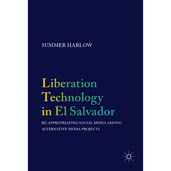 Liberation Technology in El Salvador, Summer Harlow
